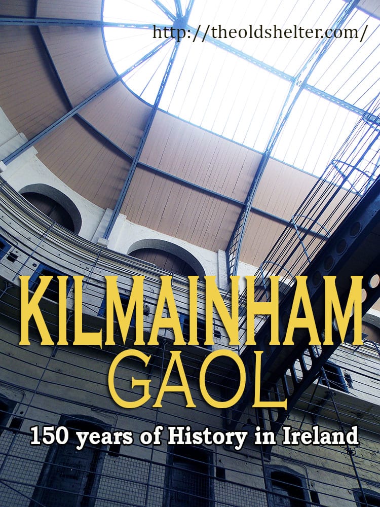 Kilmainham Gaol: 150 Years of Irish History