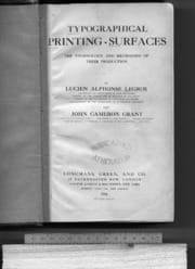 Typographical Printing-Surfaces: The Technology and Mechanism of their Production : Lucien Alphonse Legros and John Cameron Grant : Free Download, Borrow, and Streaming