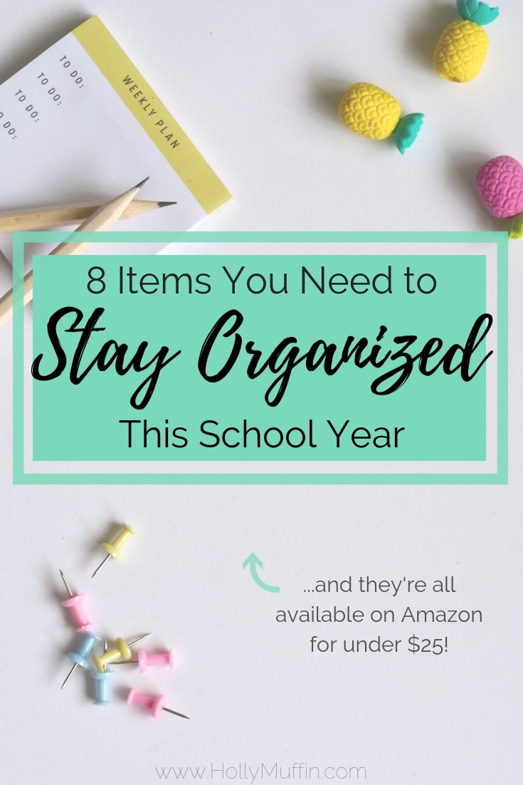 8 Items You Need to Stay Organized This School Year