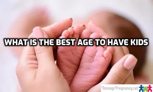 What Is The Best Age To Have Kids - best age to have a baby
