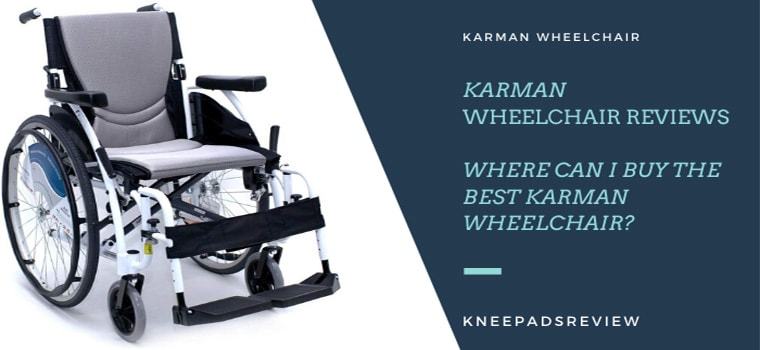 Karman Wheelchair Reviews and Buying Guide for 2020