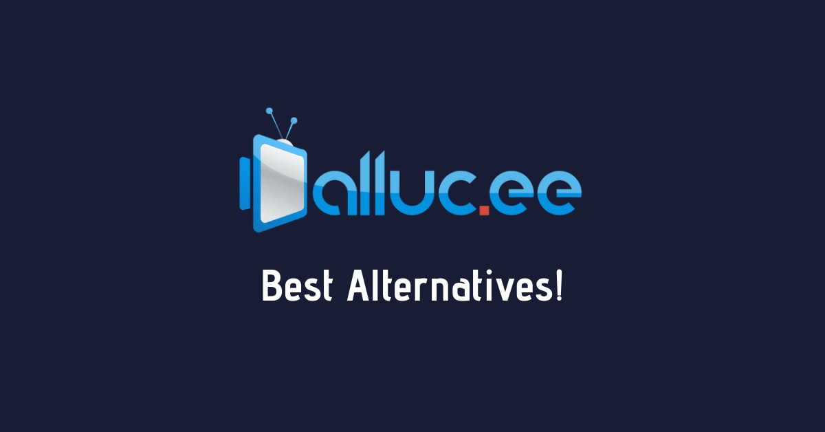 Alluc Alternatives To Watch Free Movies Online - 2020