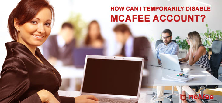 How can I temporarily disable McAfee account? - mcafee activate