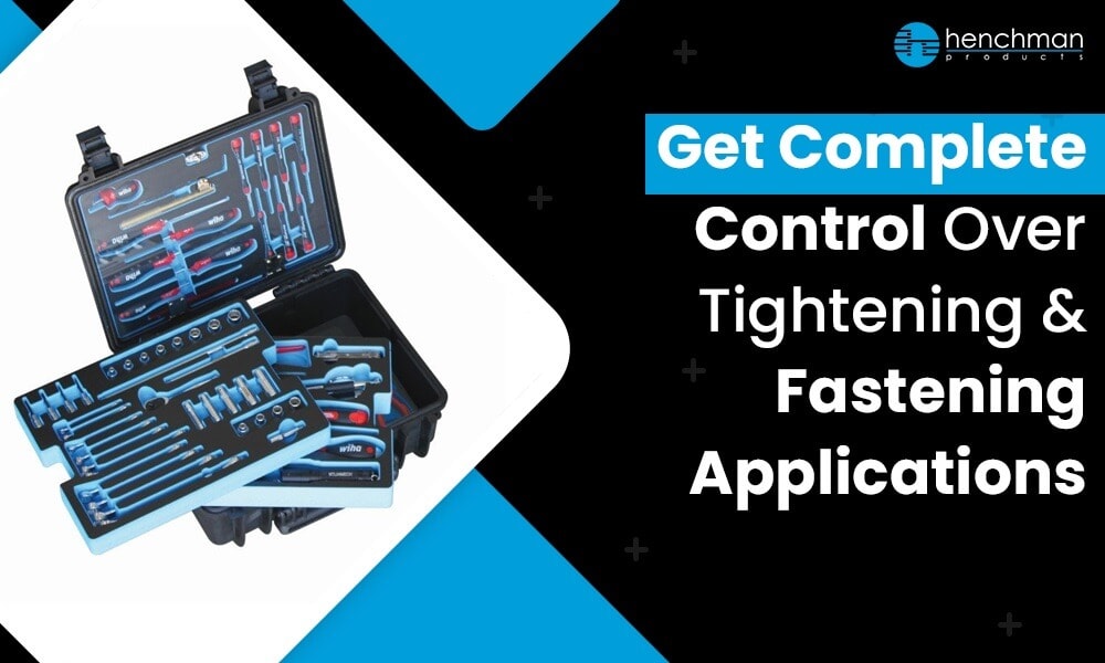 Get Complete Control over Tightening & Fastening Applications