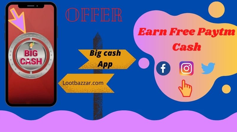 Refer And Tricks To Earn Free Paytm Cash Online With [Big cash App]