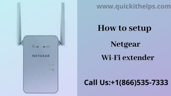 How to setup Netgear WiFi extender 1866 535 7333