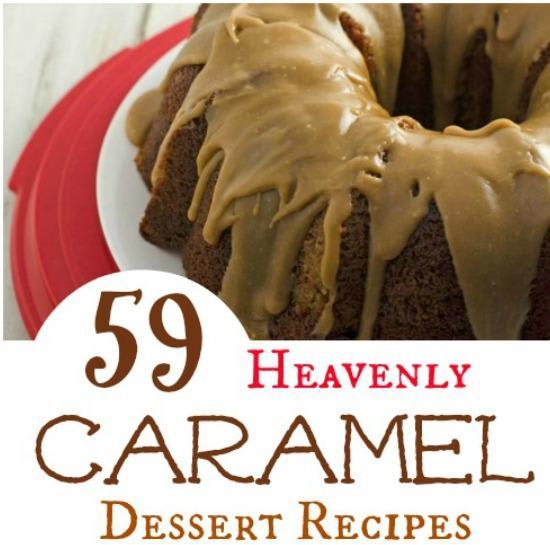 59 Heavenly Caramel Dessert Recipes Your Family Will Love