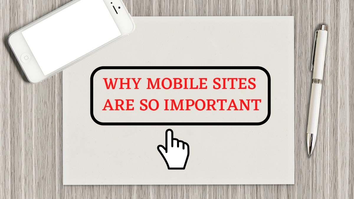Why Mobile Sites are So Important