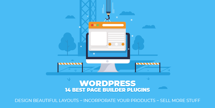 14 Best WordPress Page Builder Plugin That Cut Out Coding 2019