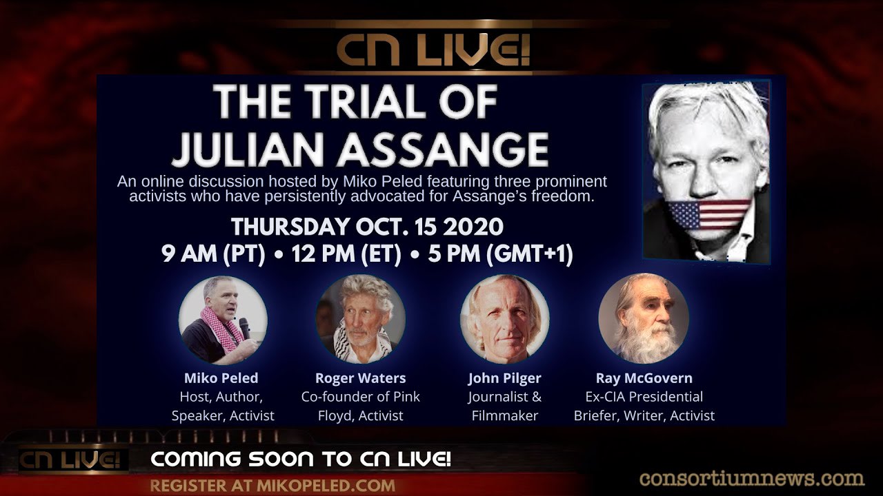THE TRIAL OF JULIAN ASSANGE - Roger Waters, John Pilger, & Ray McGovern