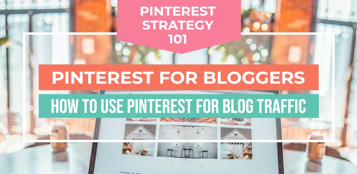 Pinterest for Bloggers 101: Creating a Pinterest Strategy