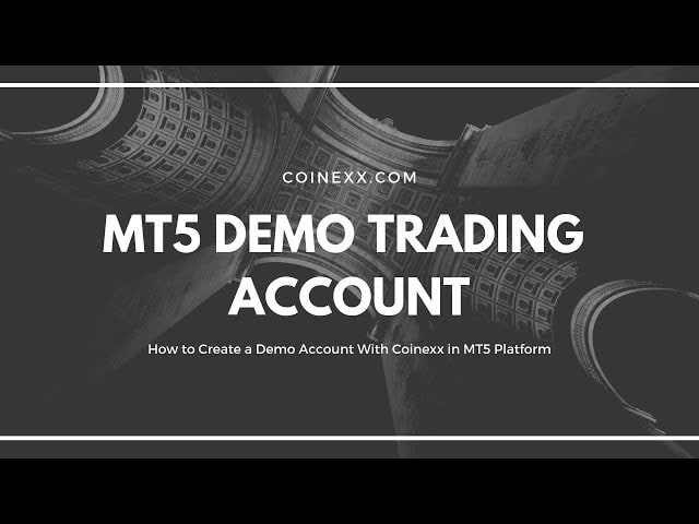 How to Create a Demo Account With Coinexx in MT5 Platform