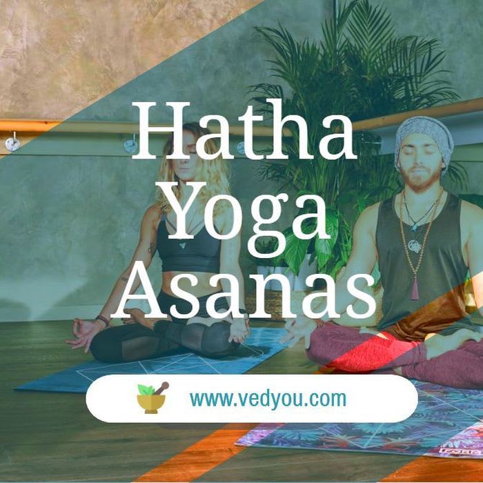 35 Hatha Yoga Asanas (Pose), benefits - vedyou for better health