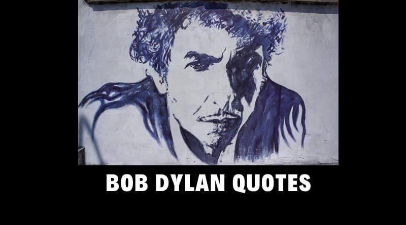 60 Inspirational Bob Dylan Quotes For Success In Life