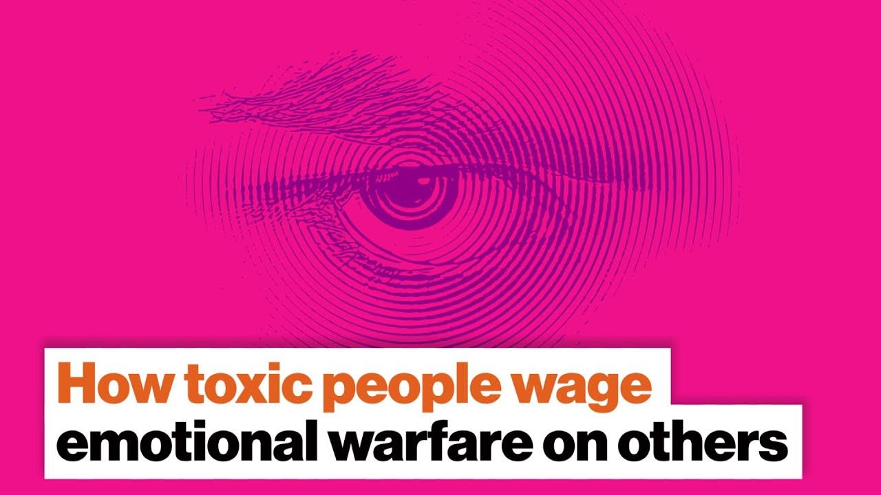 How toxic people wage emotional warfare on others | Bill Eddy | Big Think