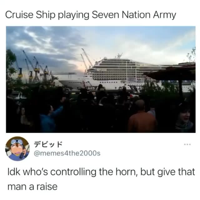 Cruise ship plays Seven Nation Army