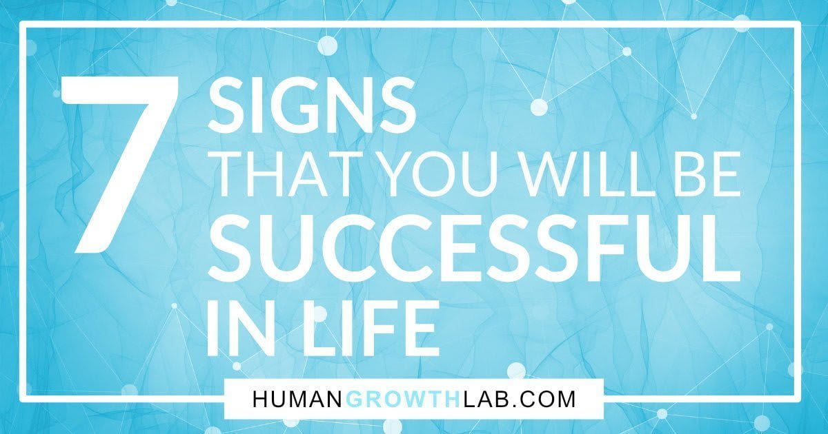 7 Signs that you will be successful in life