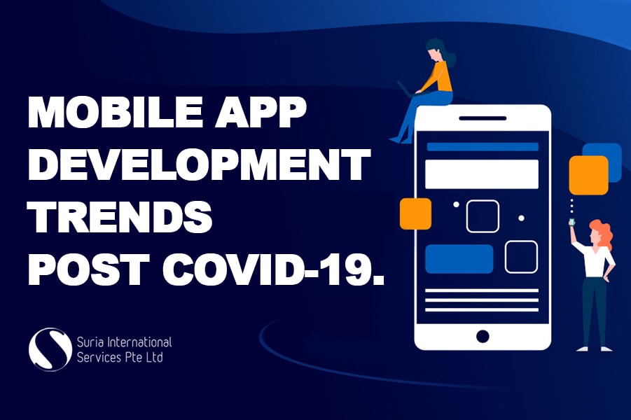 Mobile Application Development Trends to Watch in COVID-19 Era