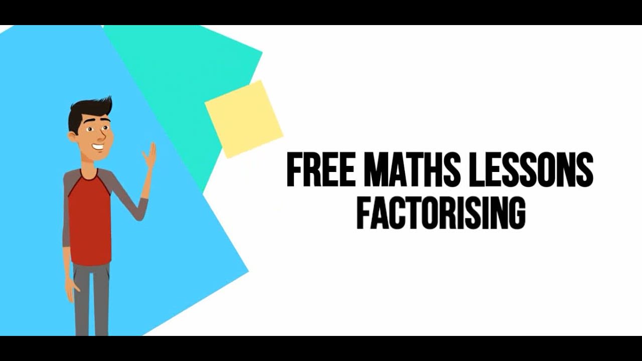 Clip 15 Factorising - Maths