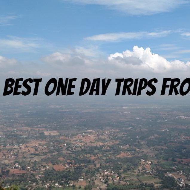 A Fresh list of One Day Trips from Bangalore- With detailed plans