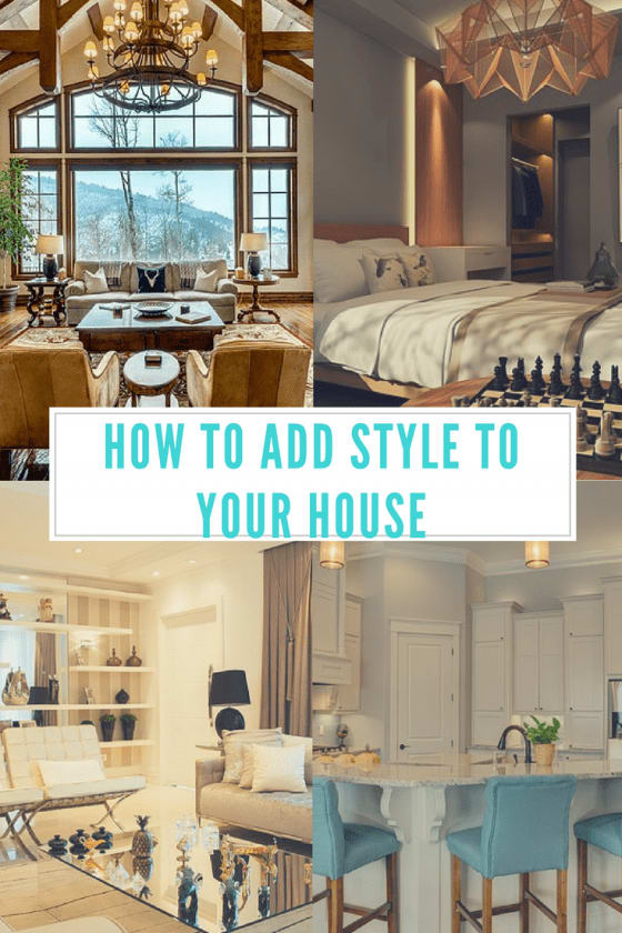 How To Add Style To Your House