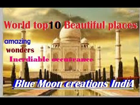 world 10 top most beautiful places' blue moon creations 'India
