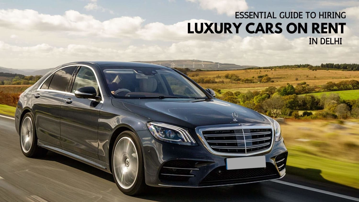 Essential Guide to Hire Luxury Cars on Rent in Delhi