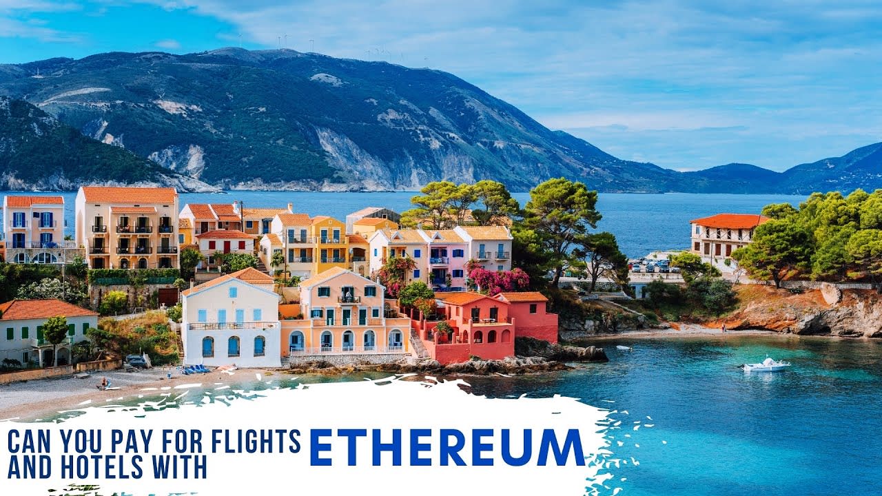 Can You Pay For Flights And Hotels With Ethereum?