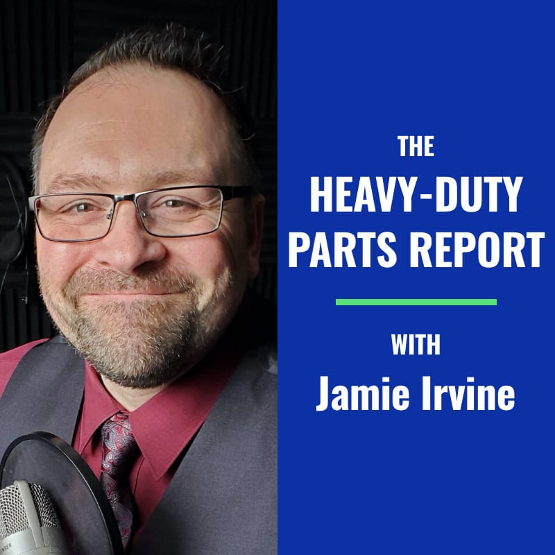 The Heavy-Duty Parts Report with Jamie Irvine