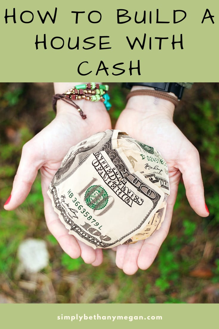 How to Build a House with Cash