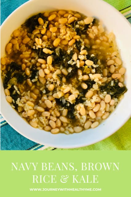 Navy Beans, Brown Rice & Kale - Journey With Healthy Me