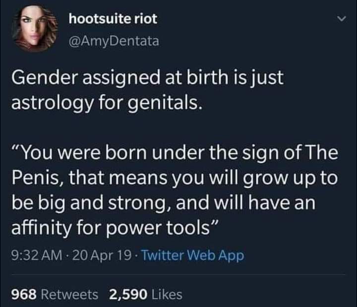 You were born under the astrology of penis