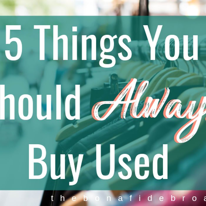15 Things You Should Always Buy Used [Infographic]