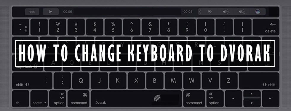How to change keyboard to Dvorak layout
