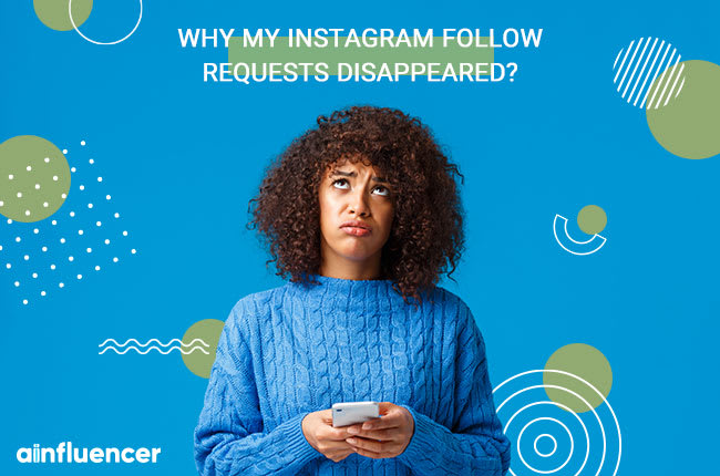 Why my Instagram follow requests disappeared?