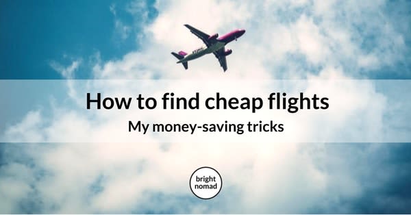 How to Find and Book Cheap Flights in 2020 - My Money-Saving Tricks