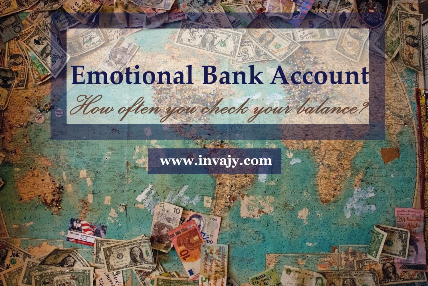Emotional Bank Account : How often you check your balance?