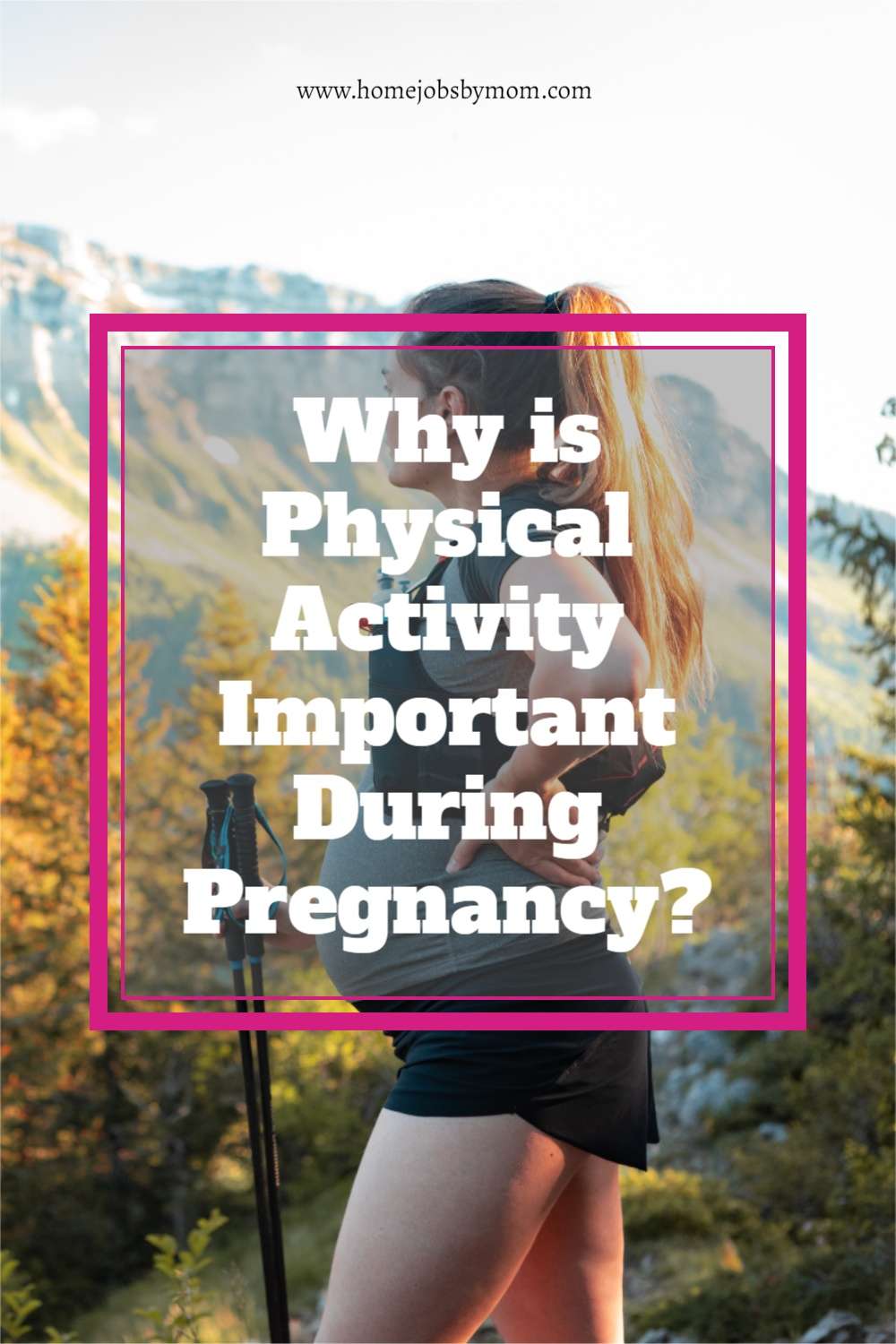 Why is Physical Activity Important During Pregnancy?