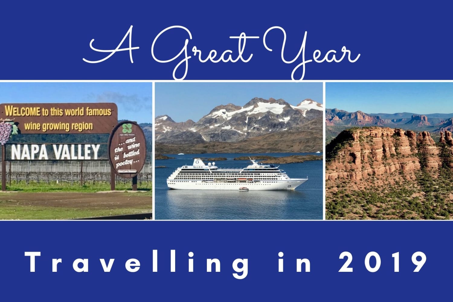 A Great Year Travelling In 2019 - Retired And Travelling