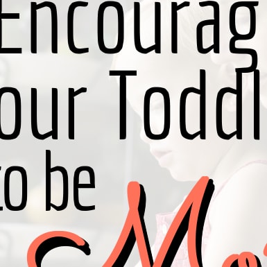 15+ Ways To Let Your Toddler Be More Independent