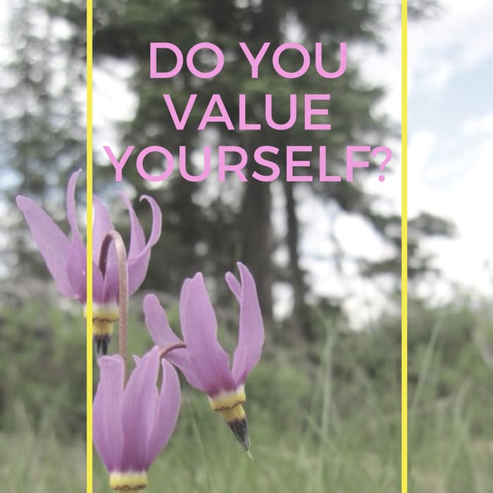 Do You Value Yourself? - Victorious Living