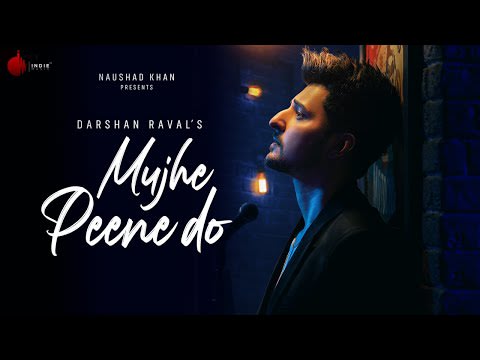 Mujhe Peene Do- Hindi Song Lyrics- Singer- Darshan Raval -Romantic Song 2020