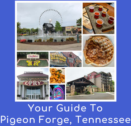 Your Travel Guide To Pigeon Forge, Tennessee - Wherever I May Roam