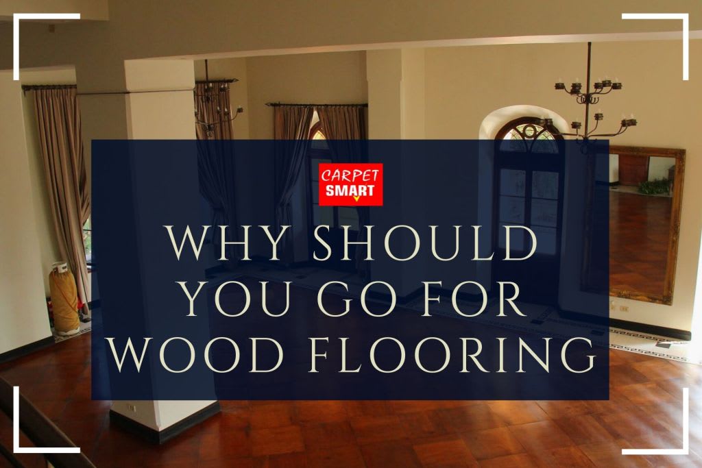 Why Should You Go For Wood Flooring over Everything Else