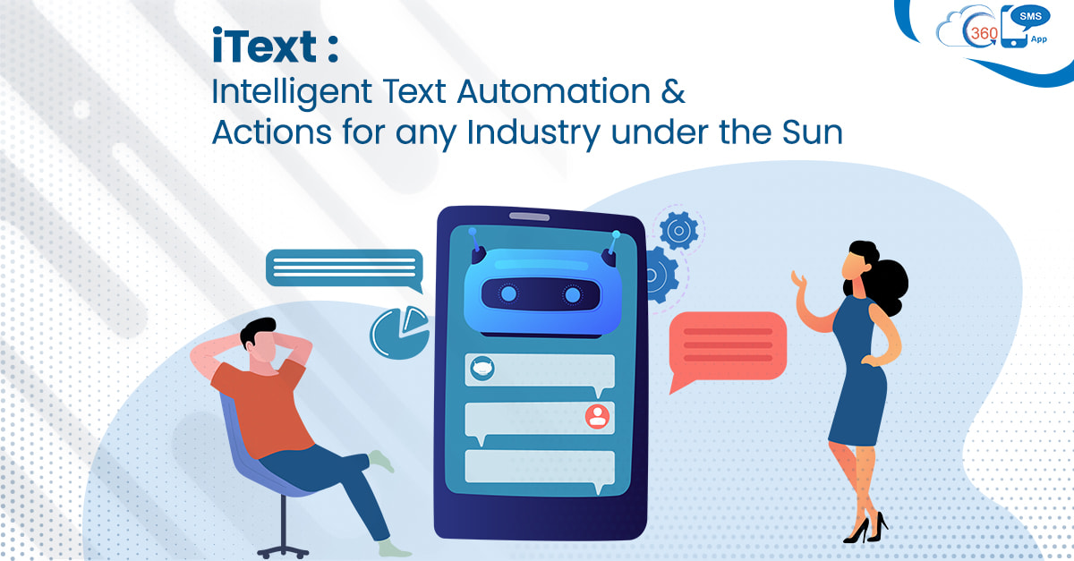 Intelligent text | IText 360 SMS | Do-it-yourself Coversational Text Chatbots