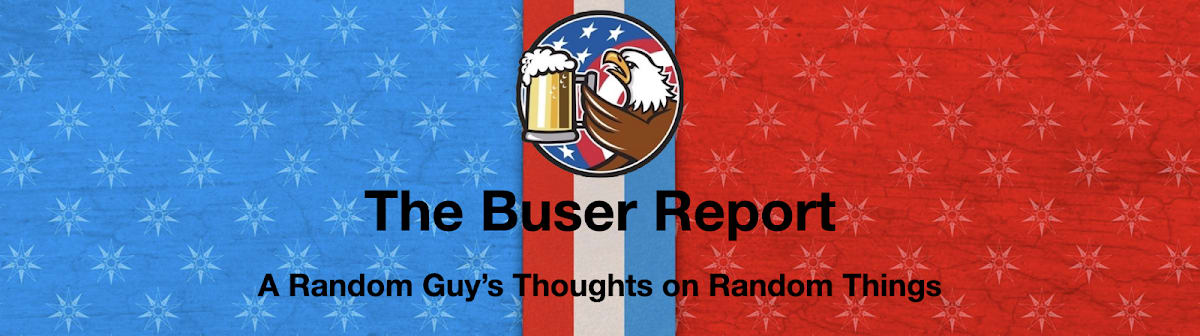 The Buser Report