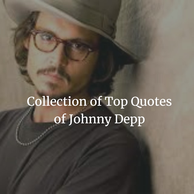 Top Inspirational Johnny Depp's Quotes and Sayings with Jack Sparrow Wisdom