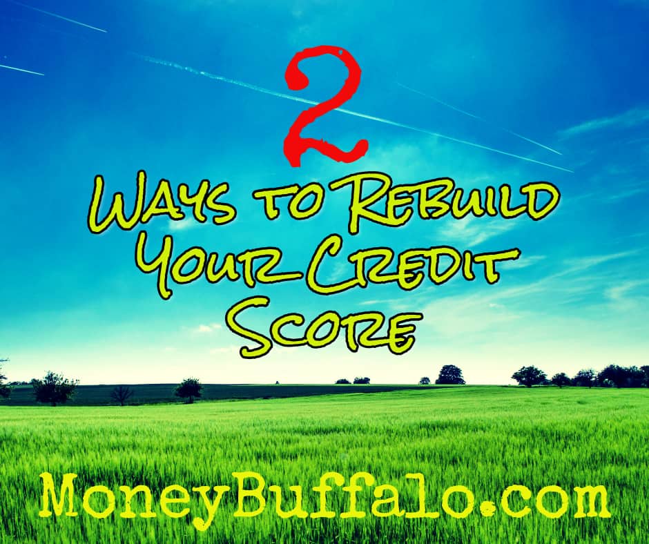 Two Ways to Rebuild Your Credit Score and Keep Your Soul
