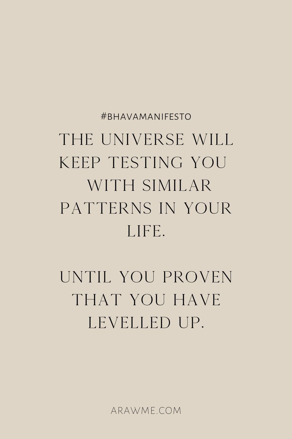 Until you have proven that you have levelled up.
