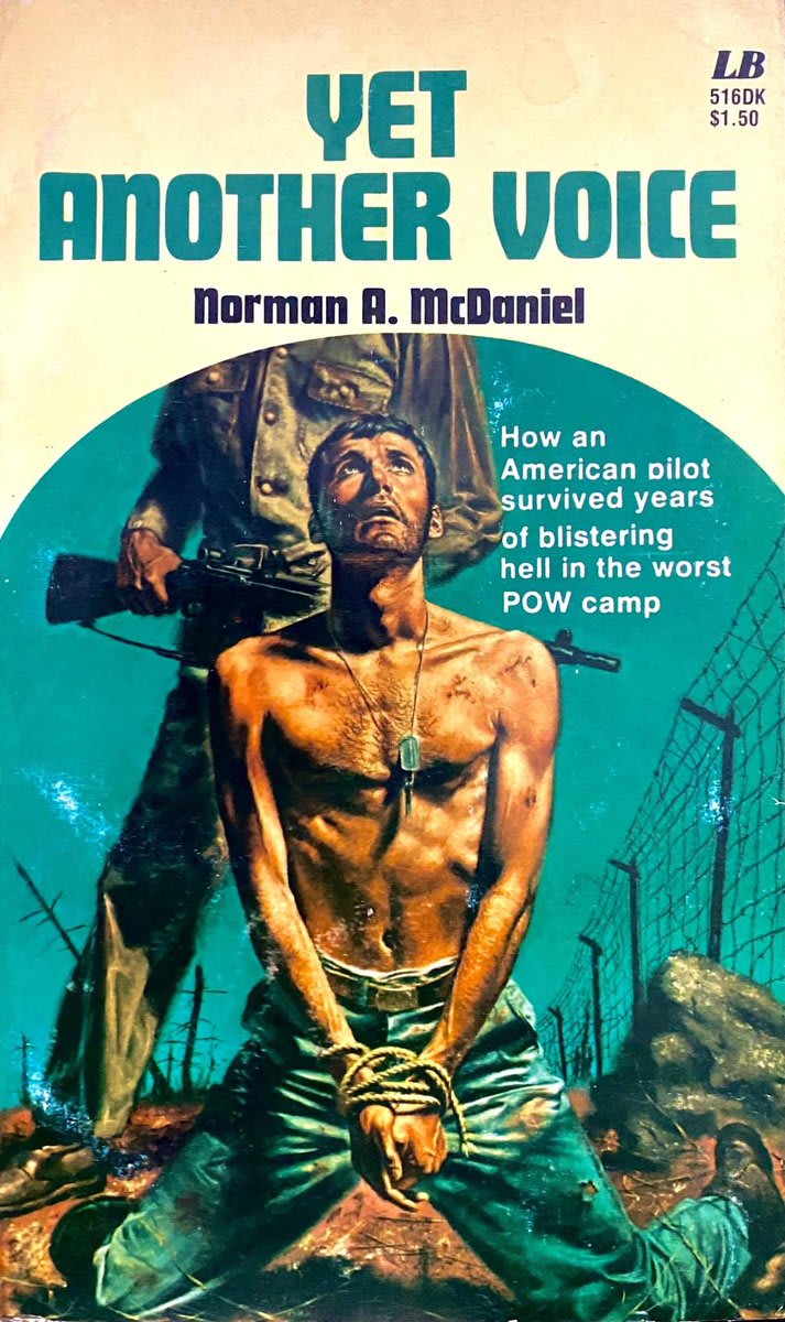 In YET ANOTHER VOICE, Col. Norman A. McDaniel recounts his experiences as a POW in North Vietnamese prison camps. The book was published in 1975 and reviewed today at
